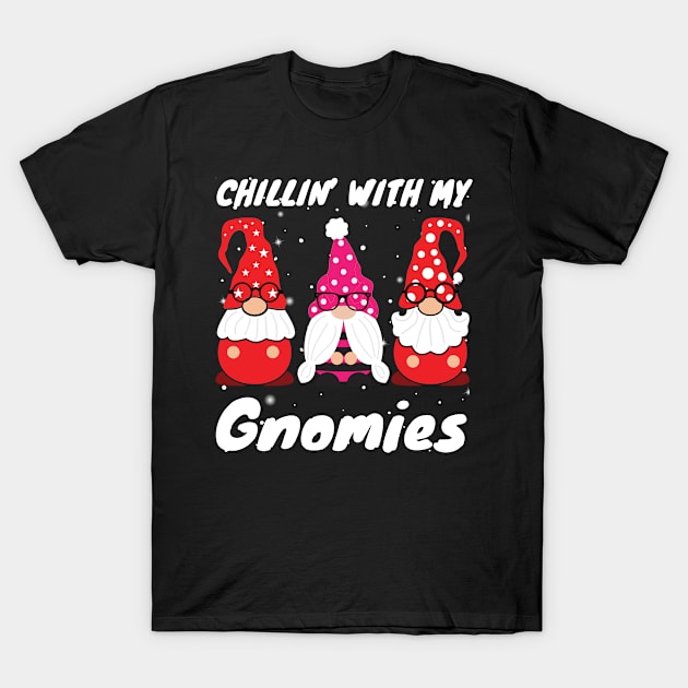 chillin with my gnowmies T-Shirt by Leap Arts